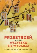 Ok�adka - Przestrze� w kt�rej wszystko si� wydarza