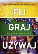 Ok�adka - Pij, graj, u�ywaj