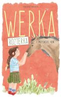 Okadka ksizki - Werka Rozterka i przyjaciel ko