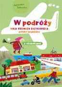 Okadka ksizki - W podry. Moja pierwsza encyklopedia polsko-angielska z okienkami