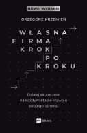 Ok�adka - W�asna firma krok po kroku. Dzia�aj skutecznie na ka�dym etapie rozwoju swojego biznesu