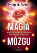 Okadka ksizki - Magia mzgu - Magiczne inwokacje o naukowo udowodnionej skutecznoci