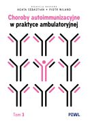 Ok�adka ksi�zki - Choroby autoimmunizacyjne w praktyce ambulatoryjnej. Tom 3