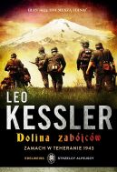 Okładka książki - Dolina zabójców. Zamach w Teheranie 1943
