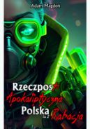 Okadka - RzeczpostApokaliptyczna Polska. Tom 2 - Rabacja