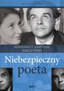 Okładka ksiązki - Niebezpieczny poeta. Konstanty Ildefons Gałczyński