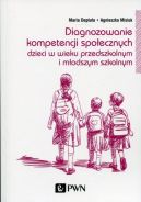 Ok�adka - Diagnozowanie kompetencji spo�ecznych dzieci w wieku przedszkolnym i m�odszym szkolnym