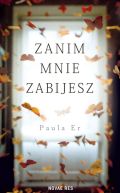Okładka książki - Zanim mnie zabijesz