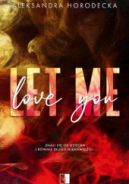 Okładka ksiązki - Let me love you