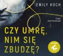 Ok�adka - Czy umr�, nim si� zbudz�? Audiobook