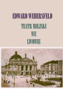Ok�adka - Teatr Miejski we Lwowie. 1906-1918