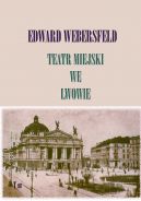 Okadka ksiki - Teatr Miejski we Lwowie. 1906-1918