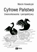 Okadka ksizki - Cyfrowe Pastwo. Uwarunkowania i perspektywy