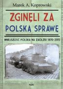 Okadka ksizki - Zginli za polsk spraw. Mniejszo Polska na Zaolziu 1870-2015