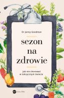 Ok�adka - Sezon na zdrowie. Jak nie chorowa� w toksycznym �wiecie