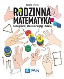 Ok�adka - Rodzinna matematyka. �amig��wki, kt�re rozwijaj� i bawi�