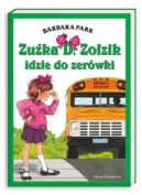 Okładka ksiązki - Zuźka D. Zołzik idzie do zerówki