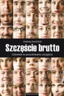 Okadka ksizki - Szczcie brutto. Czowiek w poszukiwaniu szczcia