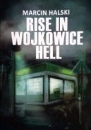 Okadka ksizki - Rise in Wojkowice hell