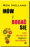 Ok�adka - M�w i boga� si� czyli jak sta� si� bogatym bez kapita�u