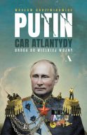 Okadka - Putin, car Atlantydy. Droga do wielkiej wojny