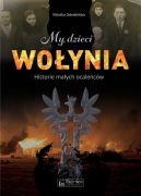 Okadka - My, dzieci Woynia. historie maych ocalecw