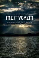 Okładka książki - Mistycyzm w wielkich religiach świata