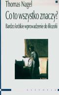 Okadka - Co to wszystko znaczy? Bardzo krtkie wprowadzenie do filozofii