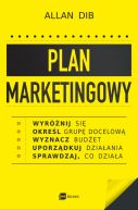 Ok�adka ksi�zki - Plan marketingowy. Wyr�nij si�, okre�l grup� docelow�, wyznacz bud�et, uporz�dkuj dzia�ania, sprawdzaj, co dzia�a
