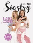 Ok�adka - S�odko-Zdrowe. S�odycze w Twojej zdrowej diecie. S�odycze w Twojej zdrowej diecie