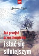Ok�adka - Jak przej�� przez cierpienie i sta� si� silniejszym