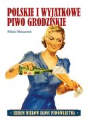 Okładka - Polskie i wyjątkowe. Piwo grodziskie