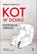 Okładka - Kot w domu. Instrukcja obłsugi 