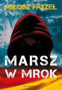 Okładka książki - Marsz w mrok