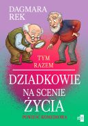 Ok�adka - Tym razem dziadkowie na scenie �ycia