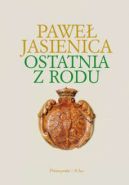 Okładka ksiązki - Ostatnia z rodu