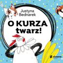 Okadka ksizki - O kurza twarz!