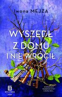 Okadka ksizki - Wyszed z domu i nie wrci