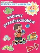 Okadka ksizki - Zabawy przedszkolakw. Historyjki z nalepkami