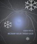 Okładka ksiązki - Nieznany kolor twoich oczu