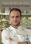 Ok�adka - Zapraszam do sto�u. Kuchnia Jerzego Knappe