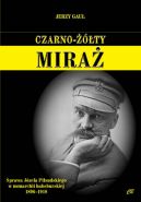Okadka ksizki - Czarno-ty mira. Sprawa Jzefa Pisudskiego w monarchii habsburskiej 1896-1918