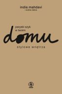 Ok�adka - Paryski szyk w twoim domu. Stylowe wn�trza
