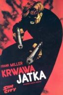 Okładka książki - Sin City. Cz. 3 Krwawa jatka
