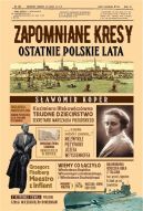 Okadka - Zapomniane Kresy. Ostatnie polskie lata