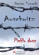 Ok�adka - Auschwitz. Piek�o dusz