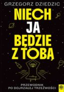 Ok�adka ksi�zki - Niech Ja b�dzie z Tob�. Przewodnik po dojrza�ej trze�wo�ci