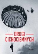 Okadka ksizki - Drogi cichociemnych