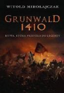 Ok�adka - Grunwald 1410  Bitwa, kt�ra przesz�a do legendy