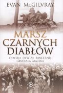 Okładka - Marsz Czarnych Diabłów. Odyseja 1. Dywizji Pancernej generała Maczka